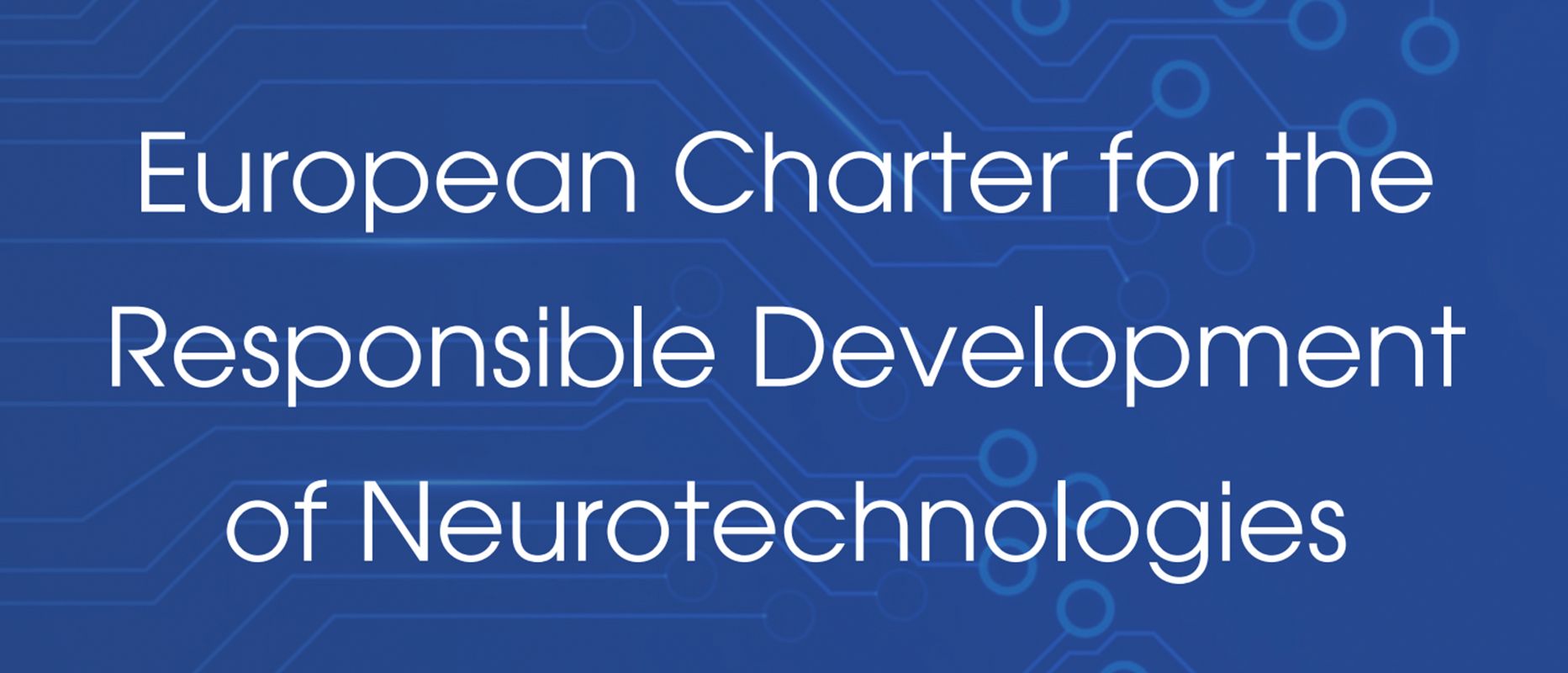 European Charter for the Responsible Development of Neurotechnologies
